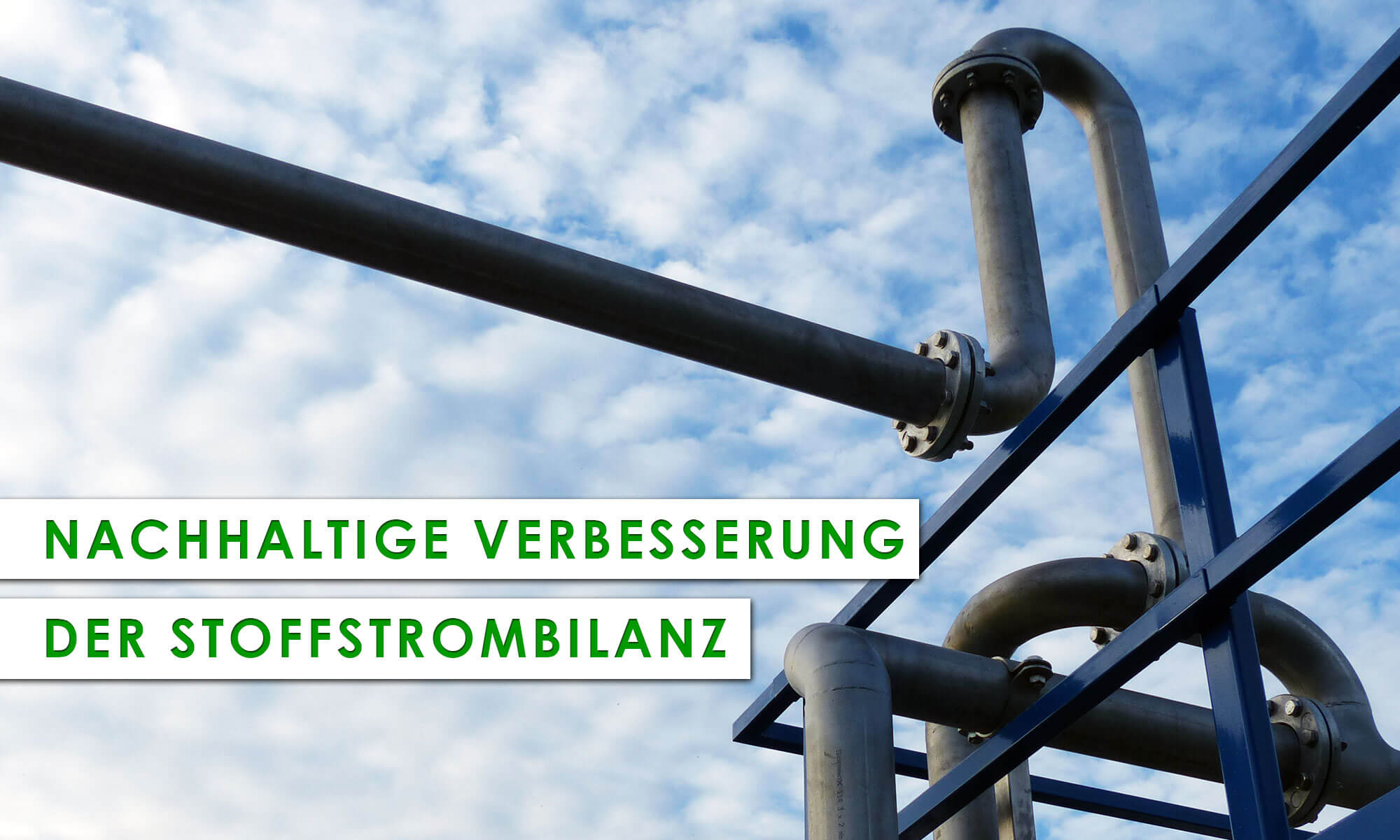 nachhaltige Verbesserung der Stoffstrombilanz